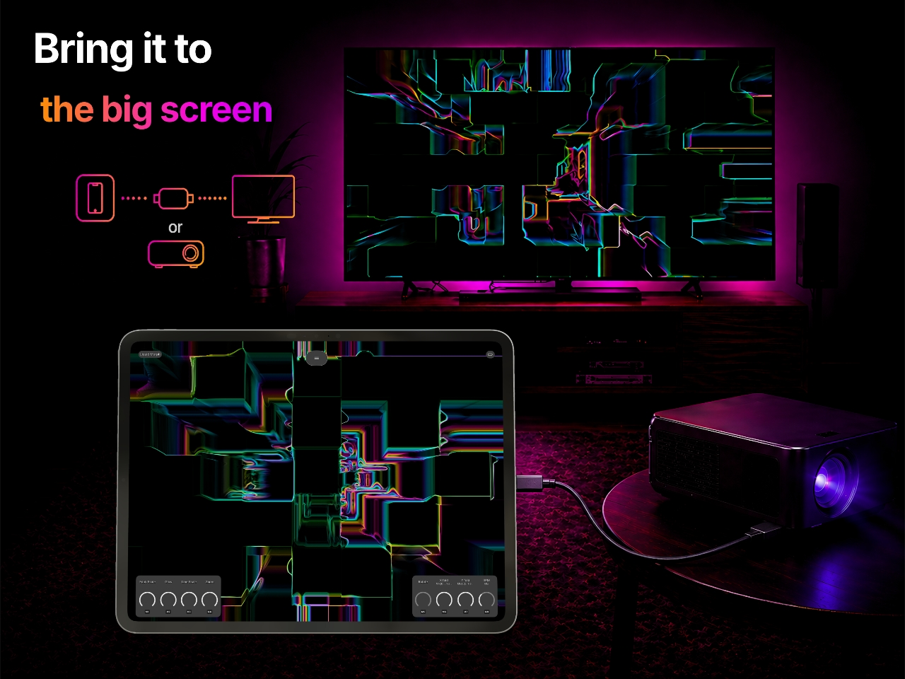 Connect to Big Screens